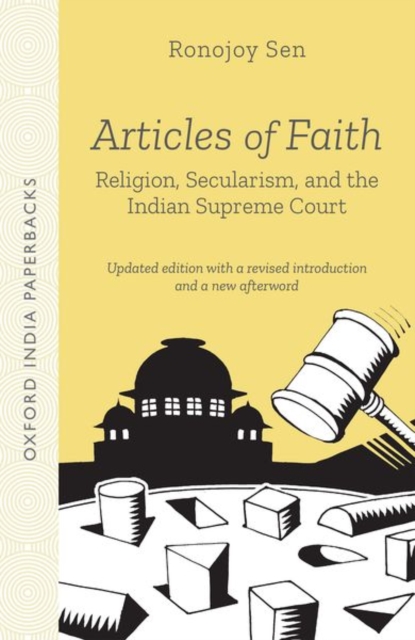 Articles of Faith : Religion, Secularism, and the Indian Supreme Court, Paperback / softback Book