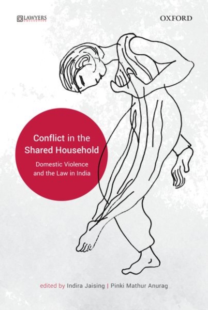 Conflict in the Shared Household : Domestic Violence and the Law in India, Hardback Book