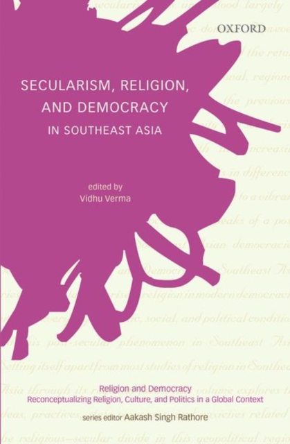 Secularism, Religion, and Democracy in Southeast Asia, Hardback Book