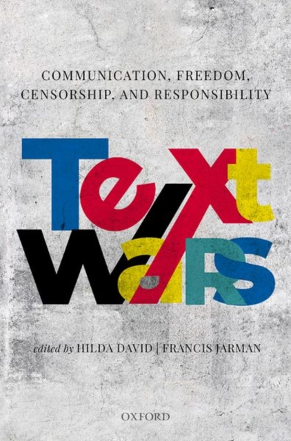 Text Wars : Communication, Censorship, Freedom and Responsibility, Hardback Book