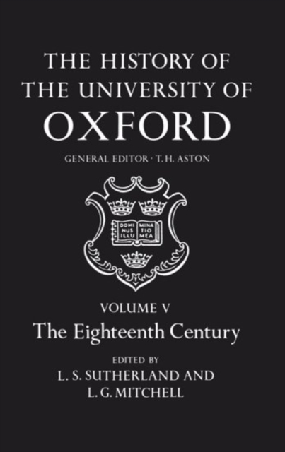 The History of the University of Oxford: Volume V: The Eighteenth Century, Hardback Book