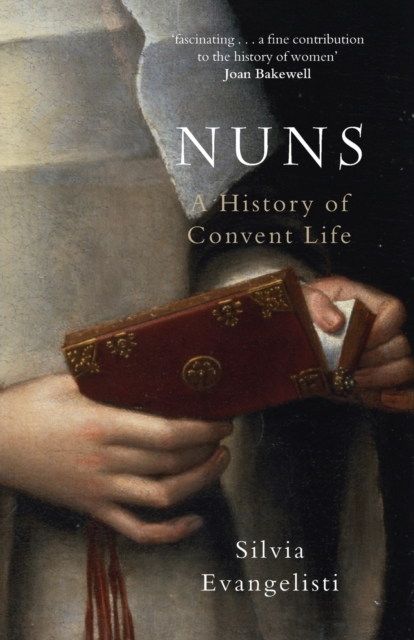 Nuns : A History of Convent Life 1450-1700, Paperback / softback Book