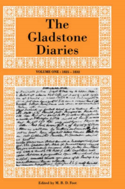 The Gladstone Diaries : Volume I: 1825-1832, Hardback Book