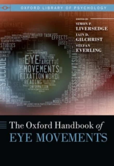 The Oxford Handbook of Eye Movements, Hardback Book