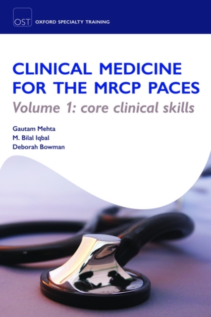 Clinical Medicine for the MRCP PACES : Volume 1: Core Clinical Skills, Paperback / softback Book