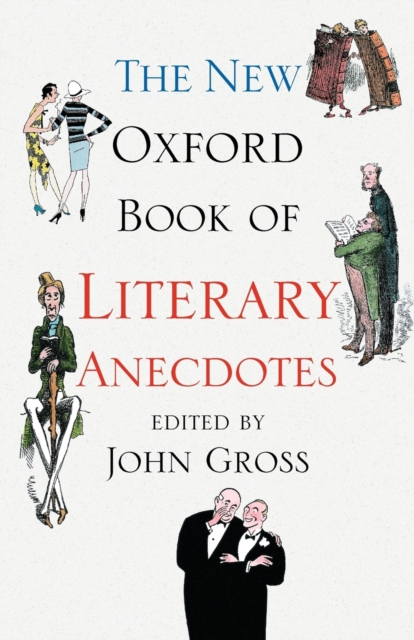 The New Oxford Book of Literary Anecdotes, Paperback / softback Book