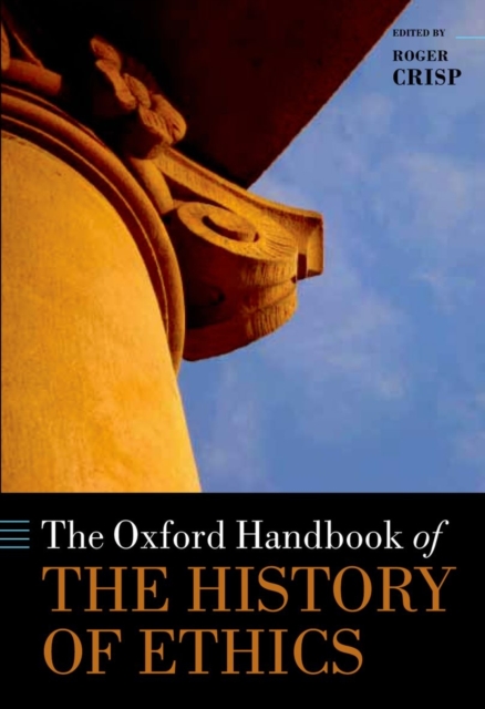The Oxford Handbook of the History of Ethics, Hardback Book