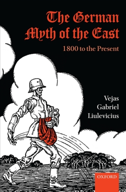 The German Myth of the East : 1800 to the Present, Hardback Book