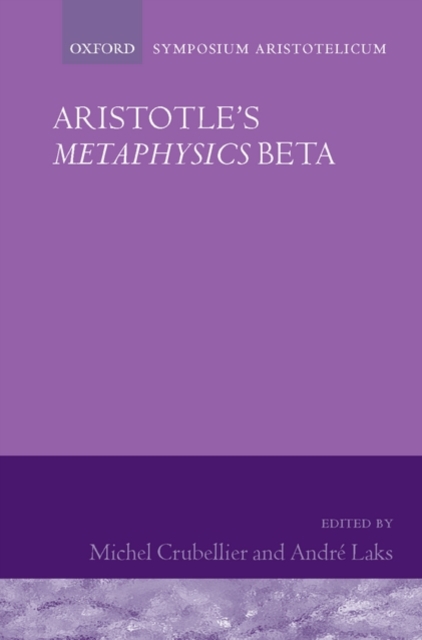 Aristotle's Metaphysics Beta : Symposium Aristotelicum, Hardback Book