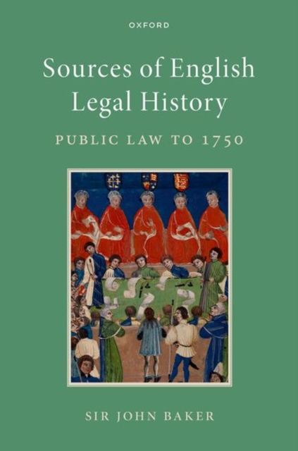 Sources of English Legal History : Public Law to 1750, Hardback Book