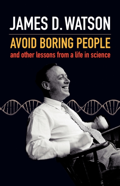 Avoid Boring People : And other lessons from a life in science, Paperback / softback Book