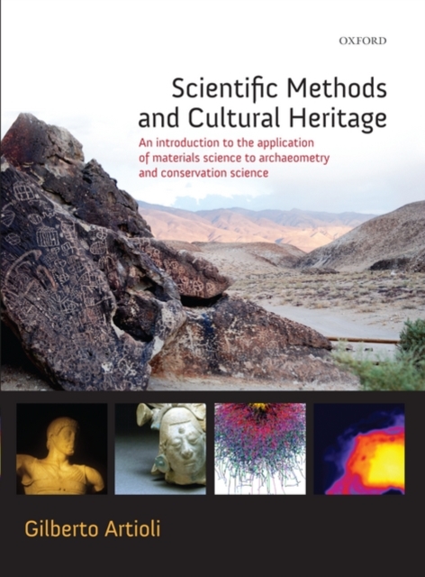 Scientific Methods and Cultural Heritage : An introduction to the application of materials science to archaeometry and conservation science, Hardback Book