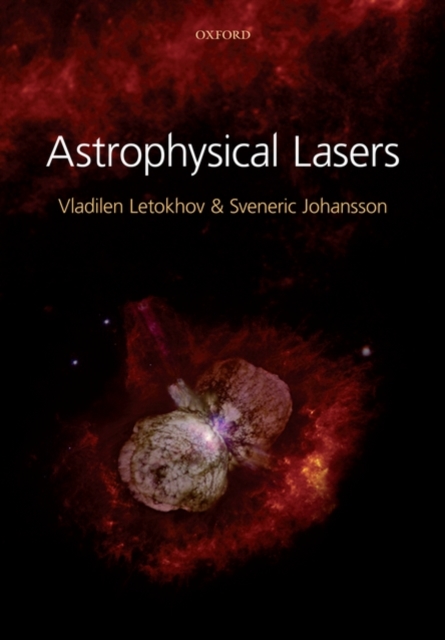 Astrophysical Lasers, Hardback Book