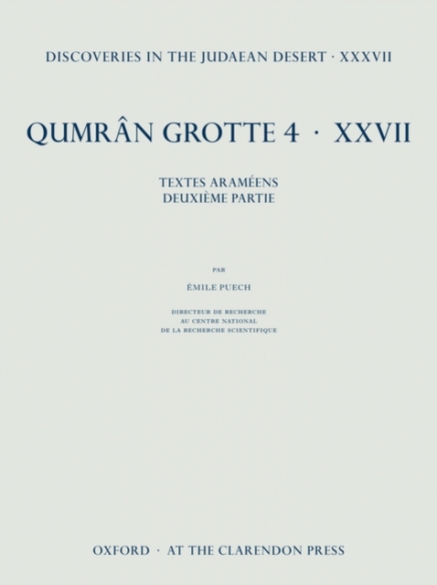 Discoveries in the Judaean Desert XXXVII : Qumran Grotte 4.XXVII Textes en Arameen, deuxieme partie, Hardback Book