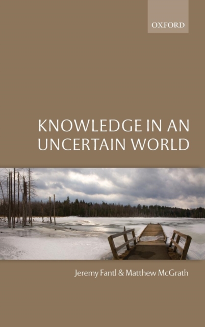 Knowledge in an Uncertain World, Hardback Book