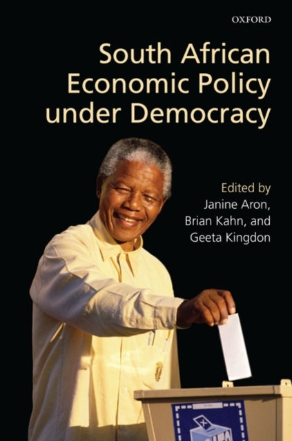 South African Economic Policy under Democracy, Hardback Book