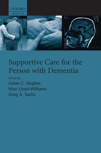 Supportive care for the person with dementia, Hardback Book