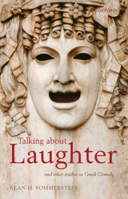 Talking about Laughter : and Other Studies in Greek Comedy, Hardback Book
