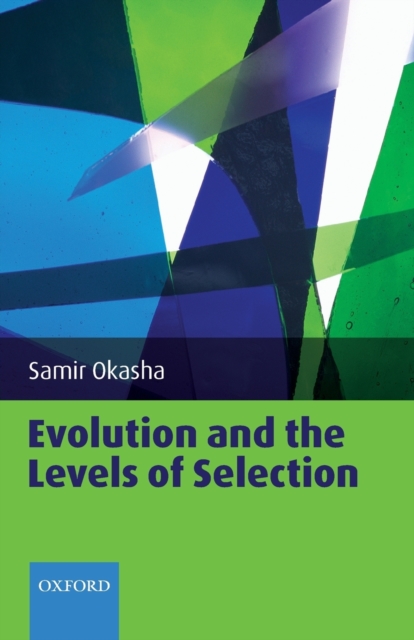 Evolution and the Levels of Selection, Paperback / softback Book