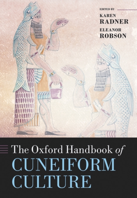 The Oxford Handbook of Cuneiform Culture, Hardback Book