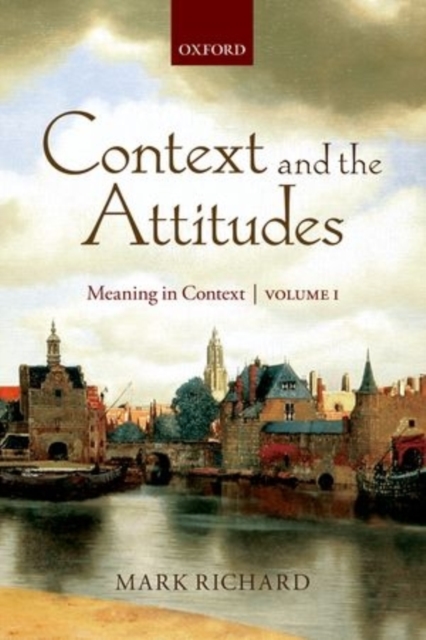 Context and the Attitudes : Meaning in Context, Volume 1, Paperback / softback Book