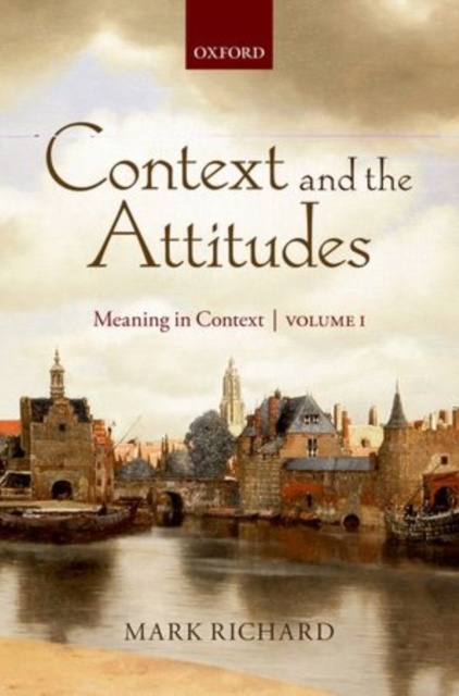 Context and the Attitudes : Meaning in Context, Volume 1, Hardback Book