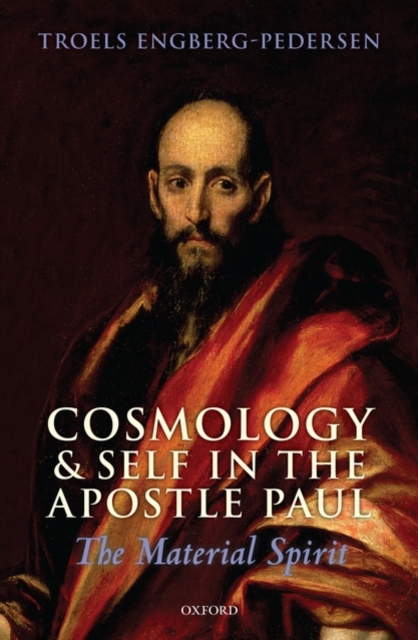 Cosmology and Self in the Apostle Paul : The Material Spirit, Hardback Book