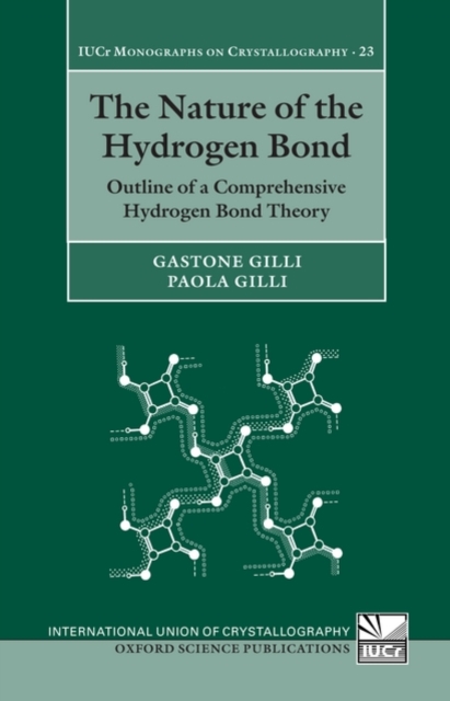 The Nature of the Hydrogen Bond : Outline of a Comprehensive Hydrogen Bond Theory, Hardback Book