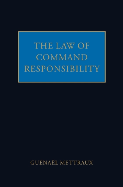 The Law of Command Responsibility, Hardback Book
