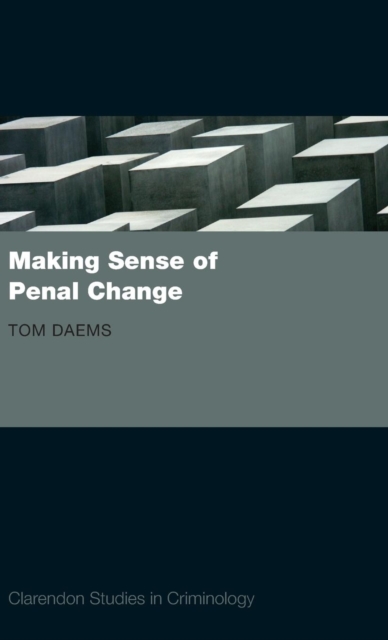 Making Sense of Penal Change, Hardback Book