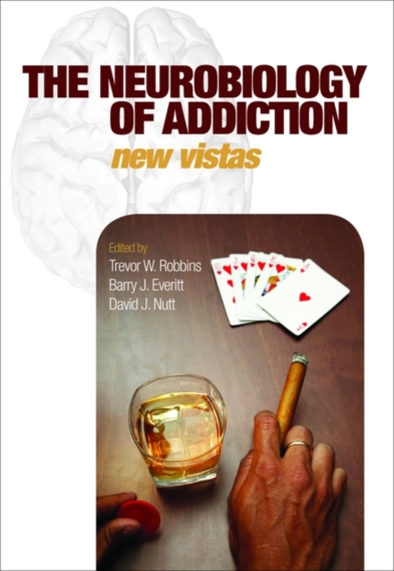 The Neurobiology of Addiction, Hardback Book