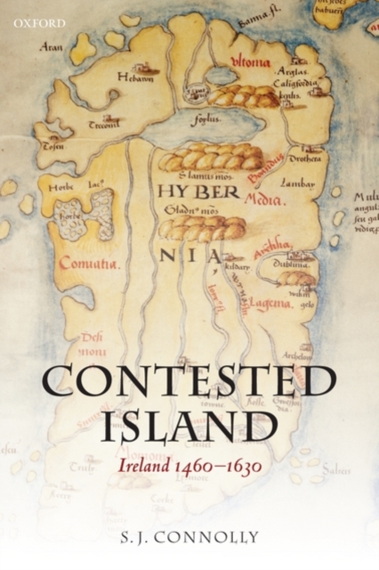 Contested Island : Ireland 1460-1630, Paperback / softback Book