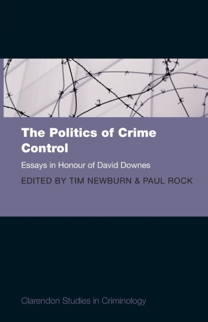 The Politics of Crime Control : Essays in Honour of David Downes, Paperback / softback Book