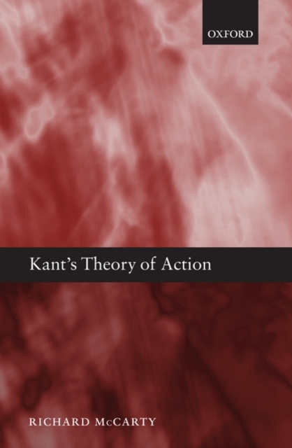 Kant's Theory of Action, Hardback Book