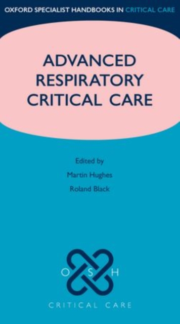 Advanced Respiratory Critical Care, Paperback / softback Book
