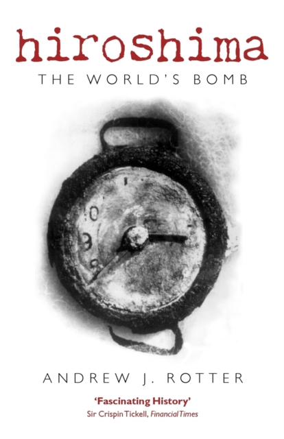 Hiroshima : The World's Bomb, Paperback / softback Book
