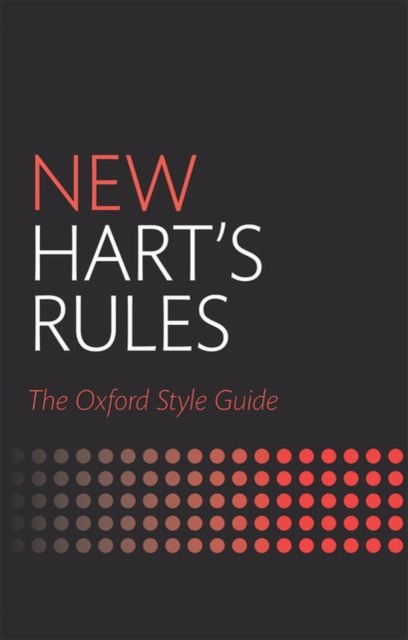 New Hart's Rules : The Oxford Style Guide, Hardback Book