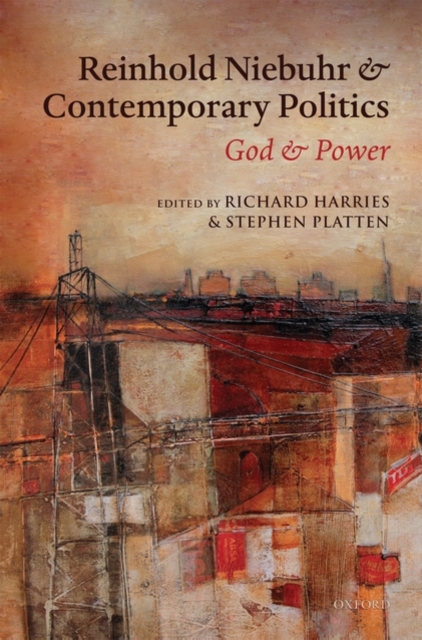 Reinhold Niebuhr and Contemporary Politics : God and Power, Hardback Book
