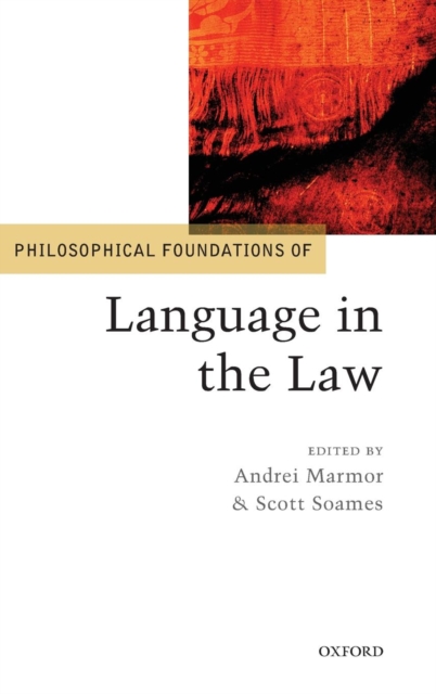 Philosophical Foundations of Language in the Law, Hardback Book