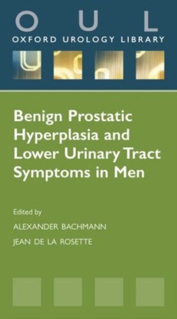 Benign Prostatic Hyperplasia and Lower Urinary Tract Symptoms in Men, Paperback / softback Book