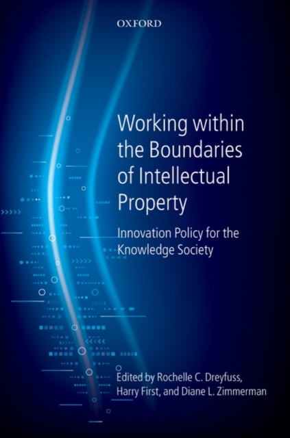 Working Within the Boundaries of Intellectual Property : Innovation Policy For The Knowledge Society, Hardback Book
