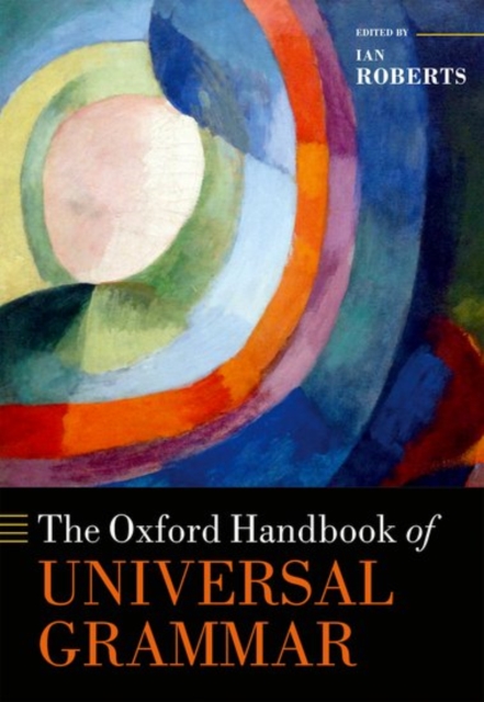 The Oxford Handbook of Universal Grammar, Hardback Book