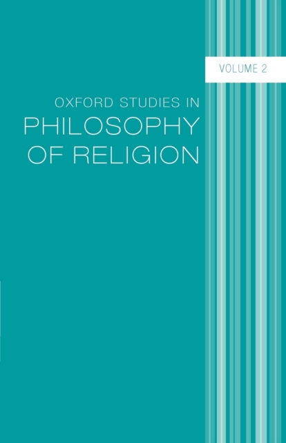 Oxford Studies in Philosophy of Religion : Volume 2, Paperback / softback Book