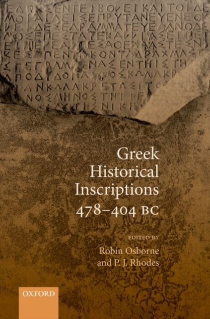 Greek Historical Inscriptions 478-404 BC, Hardback Book