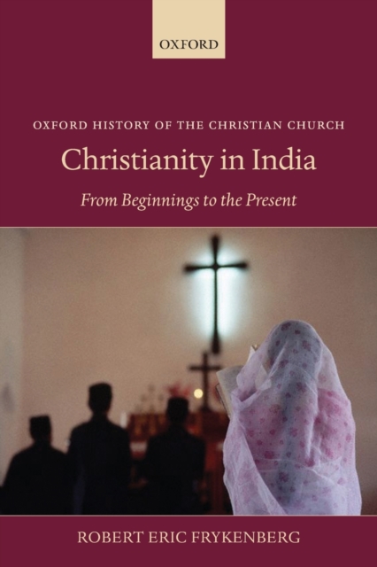 Christianity in India : From Beginnings to the Present, Paperback / softback Book