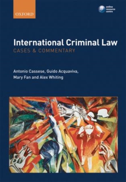 International Criminal Law: Cases and Commentary, Paperback / softback Book