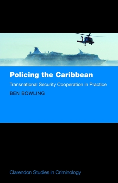 Policing the Caribbean : Transnational Security Cooperation in Practice, Hardback Book