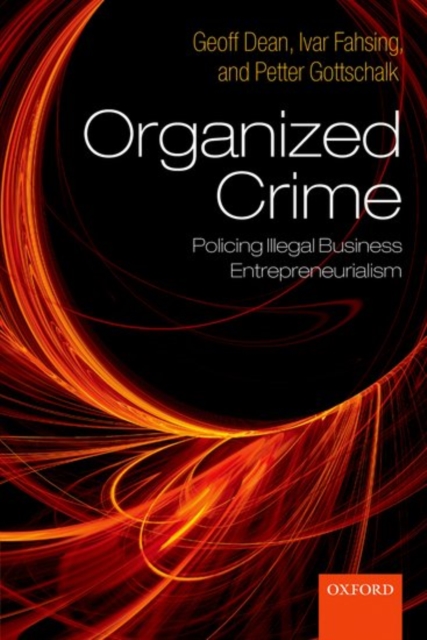 Organized Crime : Policing Illegal Business Entrepreneurialism, Paperback / softback Book