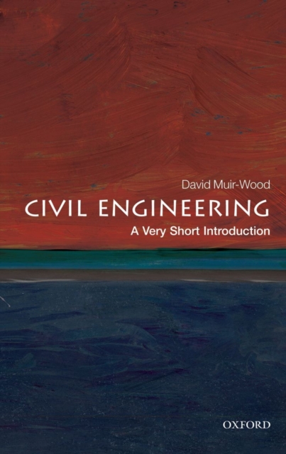 Civil Engineering: A Very Short Introduction, Paperback / softback Book