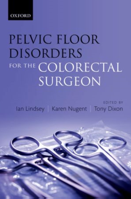 Pelvic Floor Disorders for the Colorectal Surgeon, Hardback Book